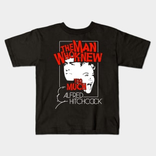 The Man Who Knew Too Much Kids T-Shirt